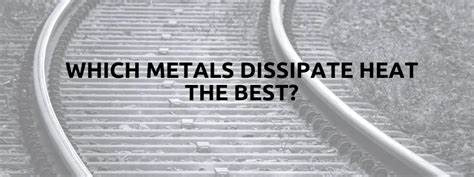 heat transfer on metal sheets|best metal for heat dissipation.